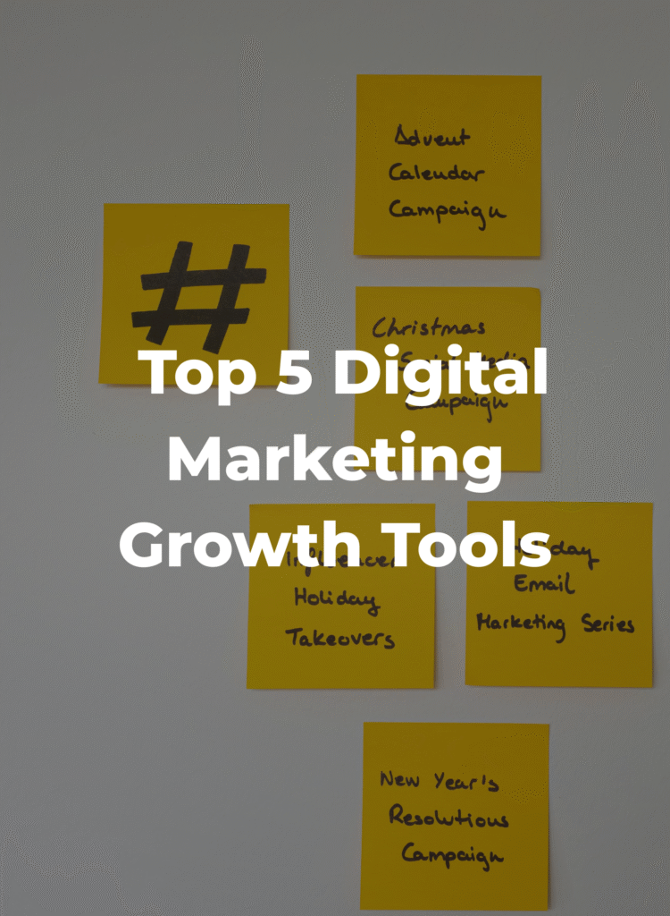 Top 5 Digital Marketing Growth Tools