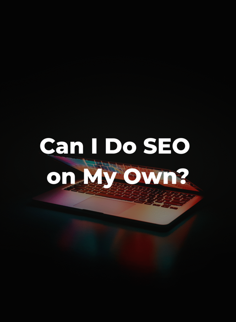 Can I Do SEO on my own?