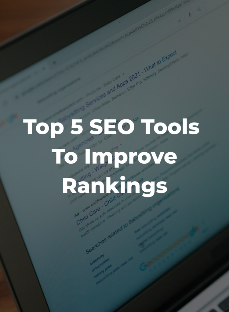 Top 5 SEO Tools To Improve Rankings