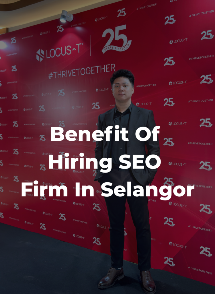 Benefit of hiring SEO Firm In Selangor
