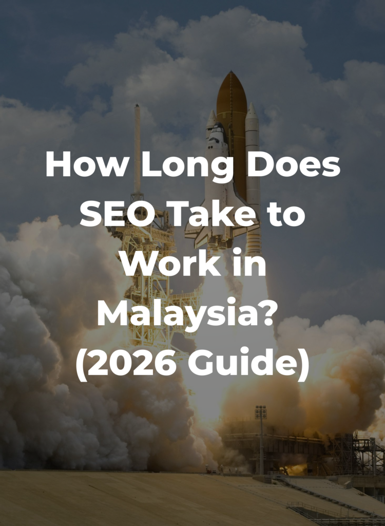 How Long Does SEO Take to Work in Malaysia? (2026 Guide)
