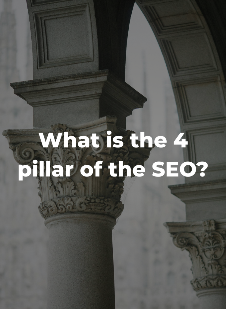 What is the 4 pillar of the SEO?