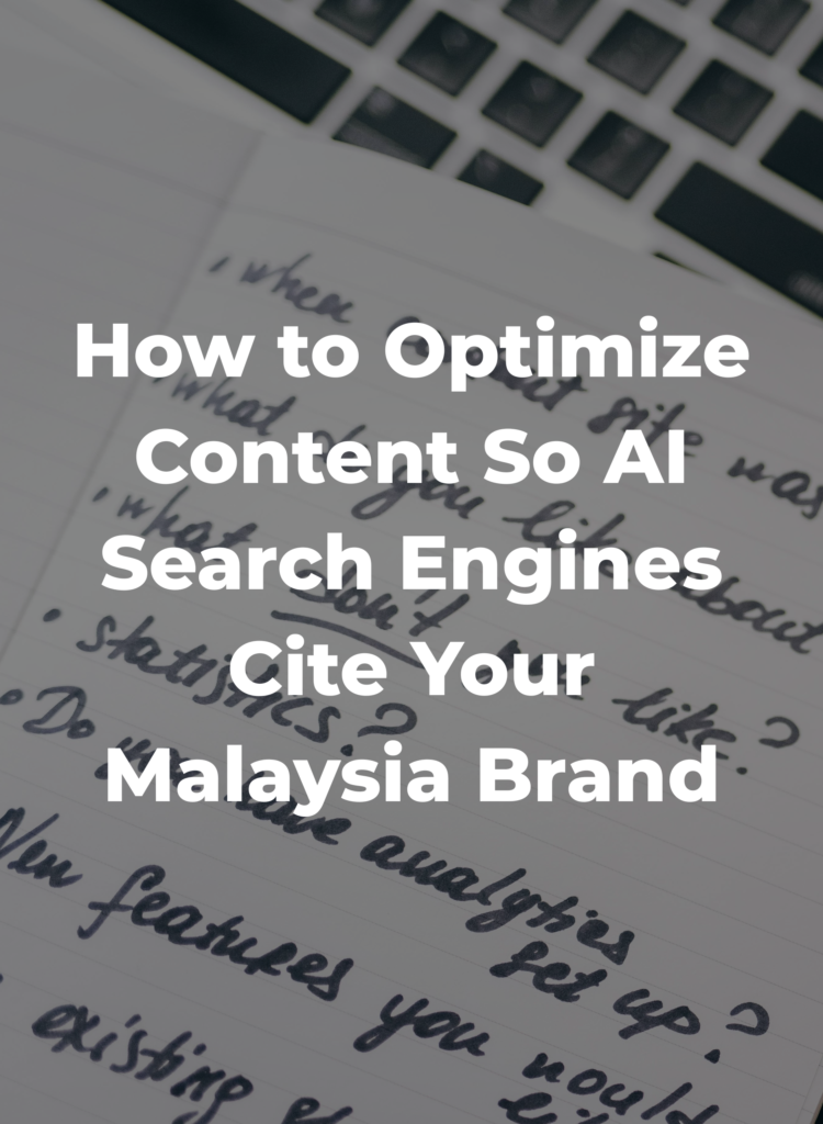 How to Optimize Content So AI Search Engines Cite Your Malaysia Brand