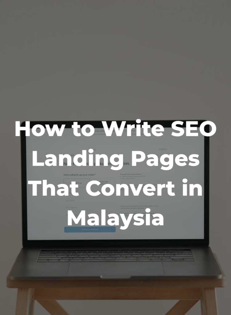 How to Write SEO Landing Pages That Convert in Malaysia