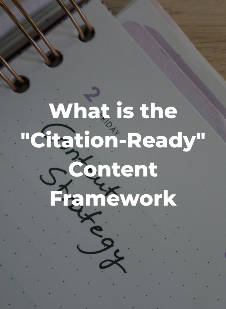 What is the "Citation-Ready" Content Framework: Increase Mentions in AI Overviews + Chat Assistants