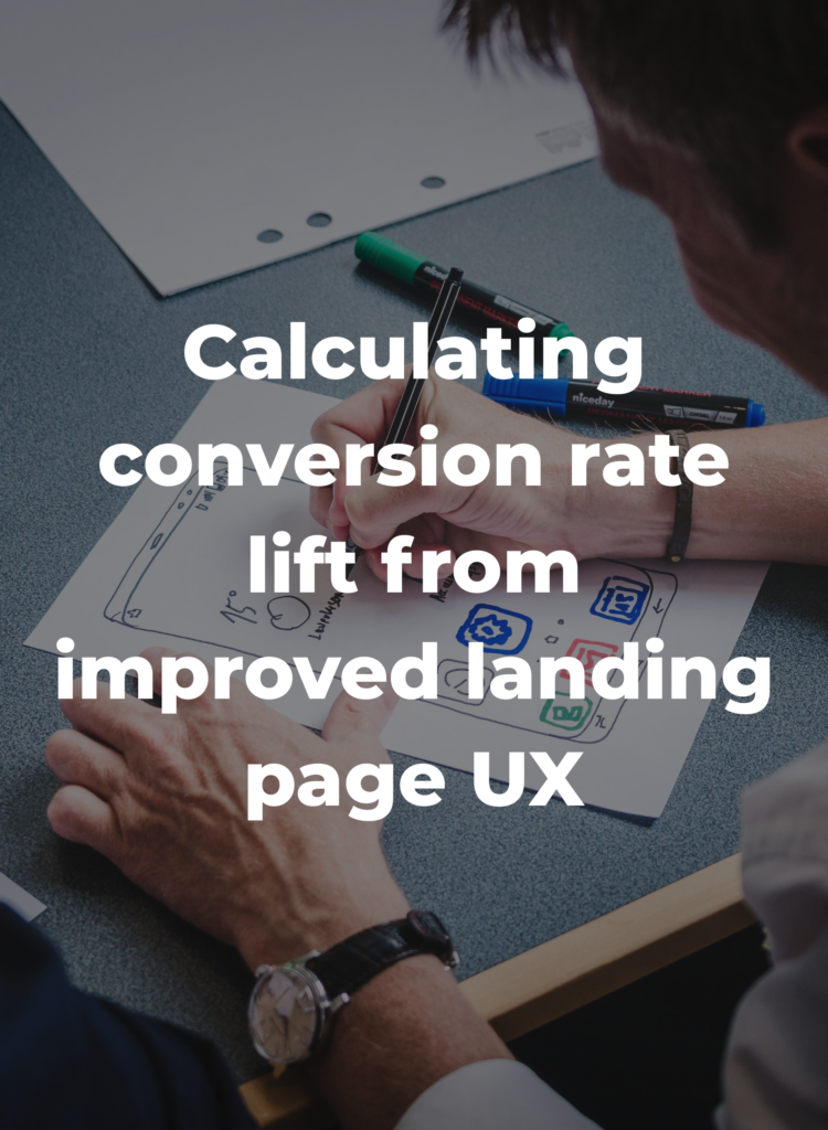 Calculating conversion rate lift from improved landing page UX