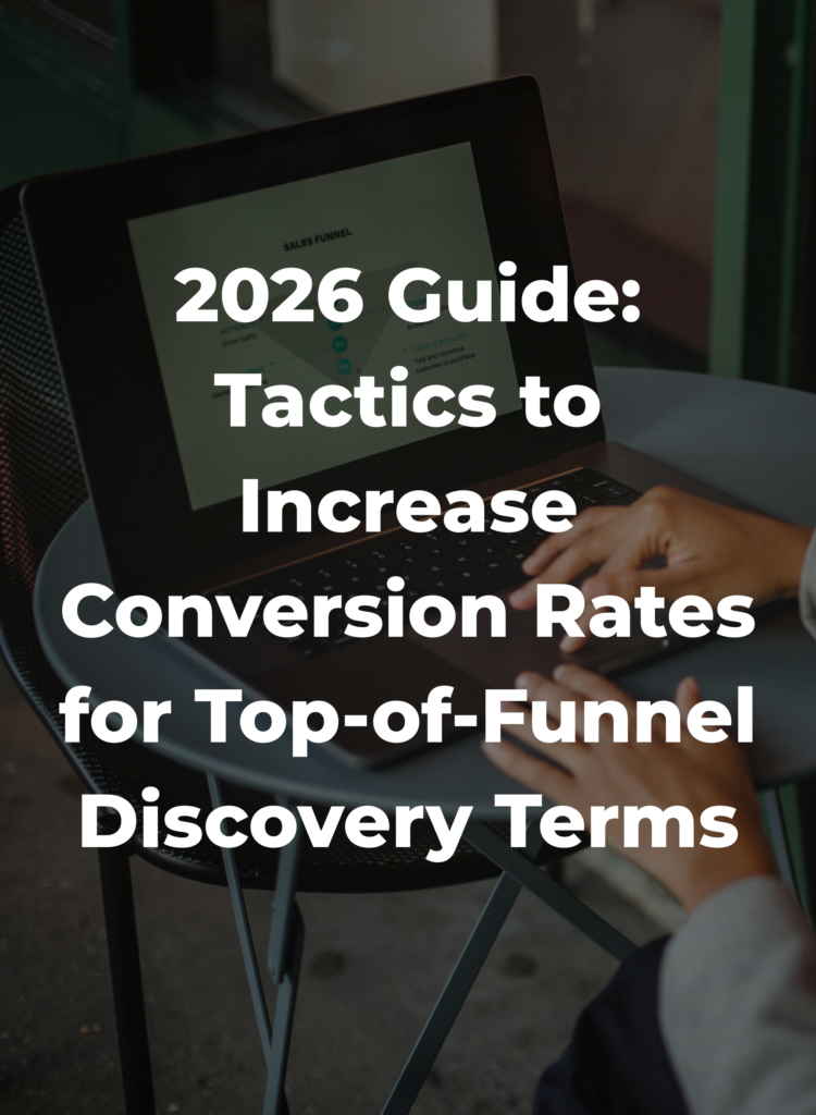 2026 Guide- Tactics to Increase Conversion Rates for Top-of-Funnel Discovery Terms