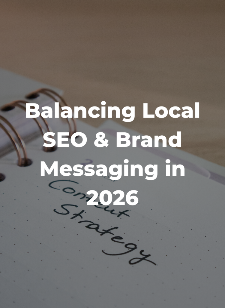 Balancing Local SEO & Brand Messaging in 2026