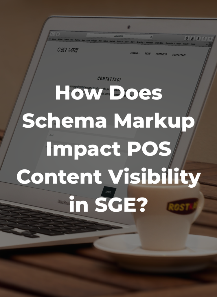 How Does Schema Markup Impact POS Content Visibility in SGE?