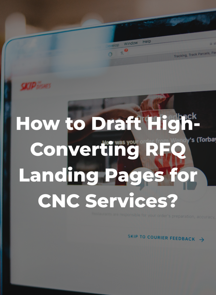 How to Draft High-Converting RFQ Landing Pages for CNC Services?