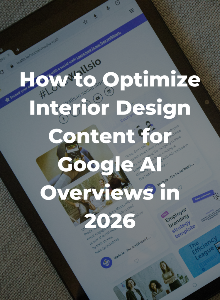 How to Optimize Interior Design Content for Google AI Overviews in 2026