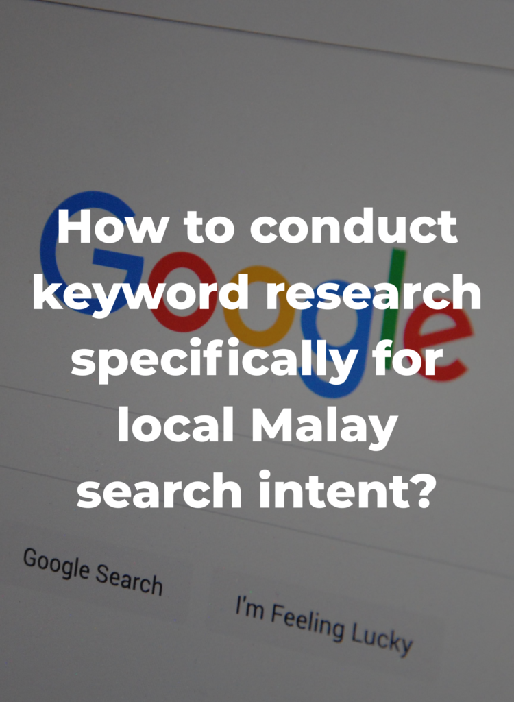 How to conduct keyword research specifically for local Malay search intent?