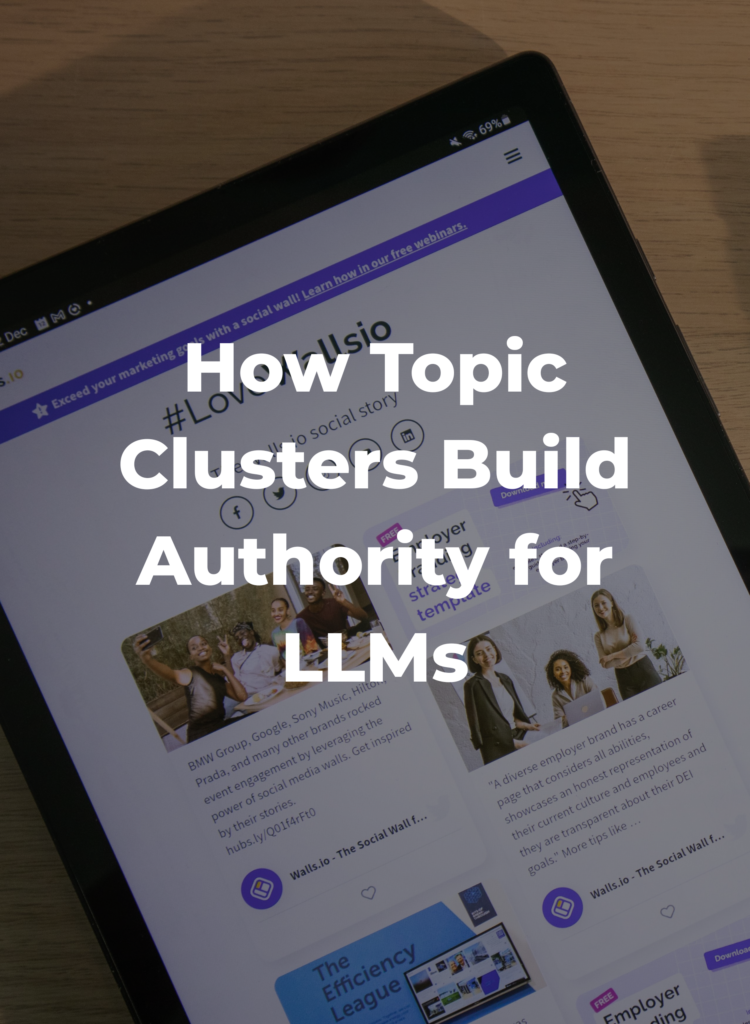 How Topic Clusters Build Authority for LLMs