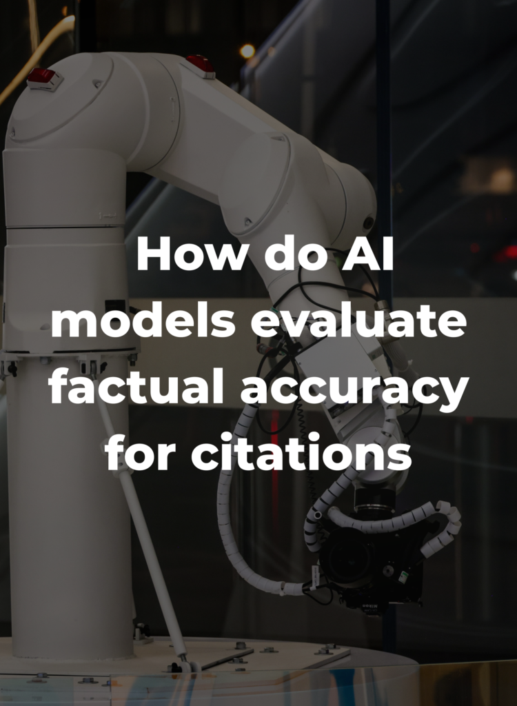 How do AI models evaluate factual accuracy for citations