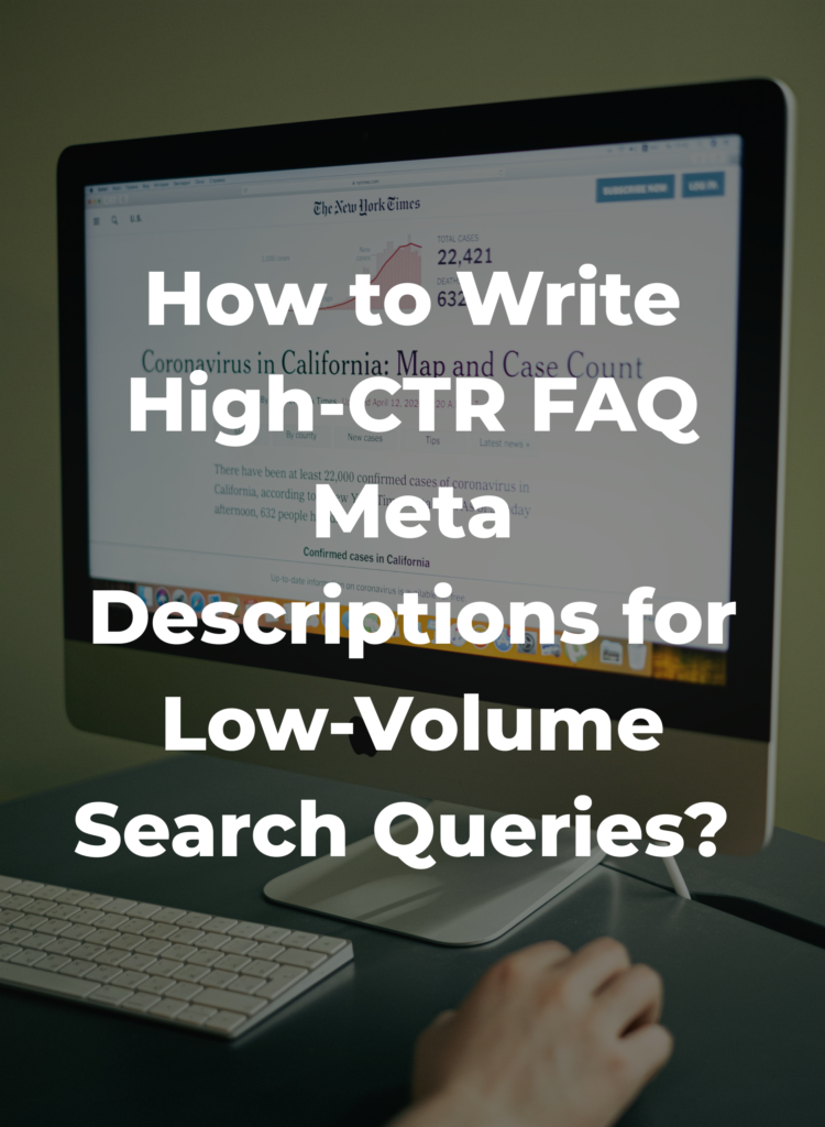 How to Write High-CTR FAQ Meta Descriptions for Low-Volume Search Queries