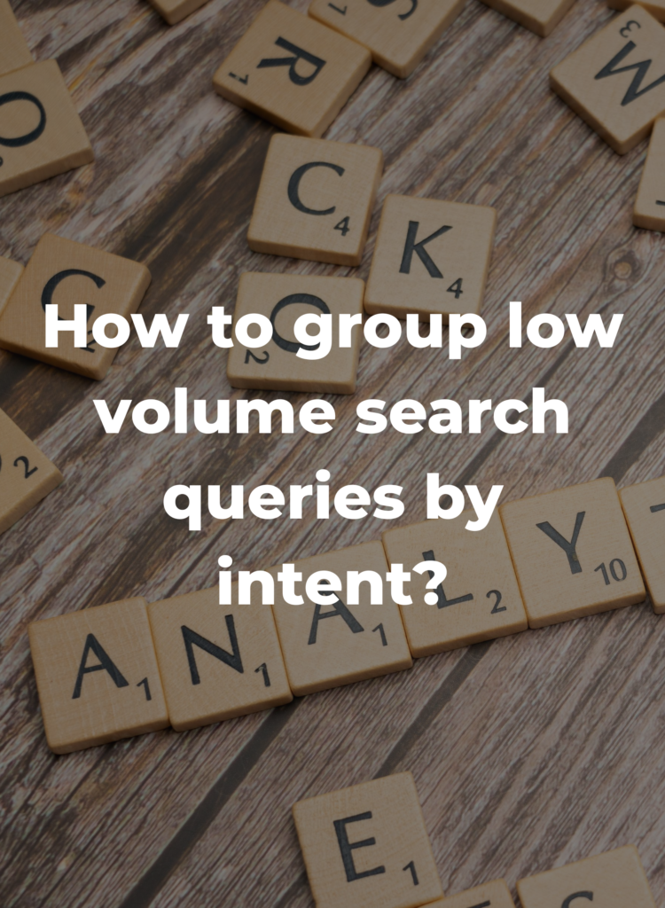 How to group low volume search queries by intent?