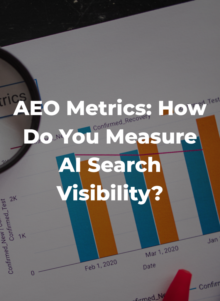 AEO Metrics- How Do You Measure AI Search Visibility?