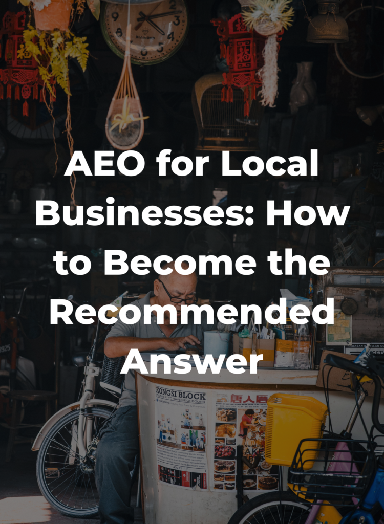 AEO for Local Businesses- How to Become the Recommended Answer