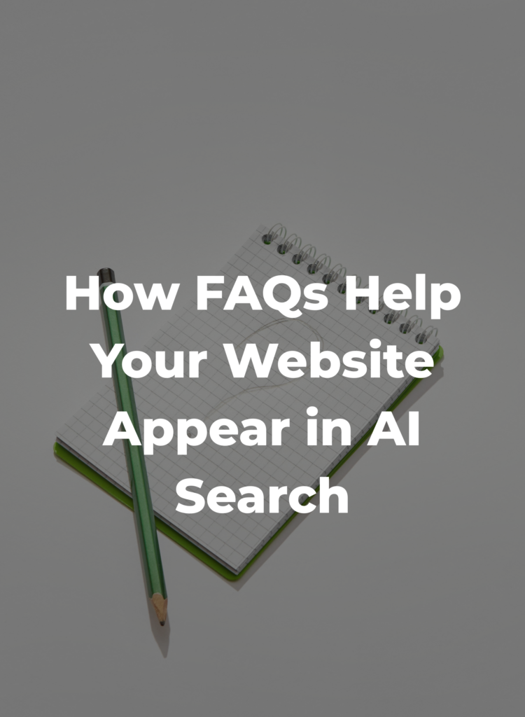 How FAQs Help Your Website Appear in AI Search