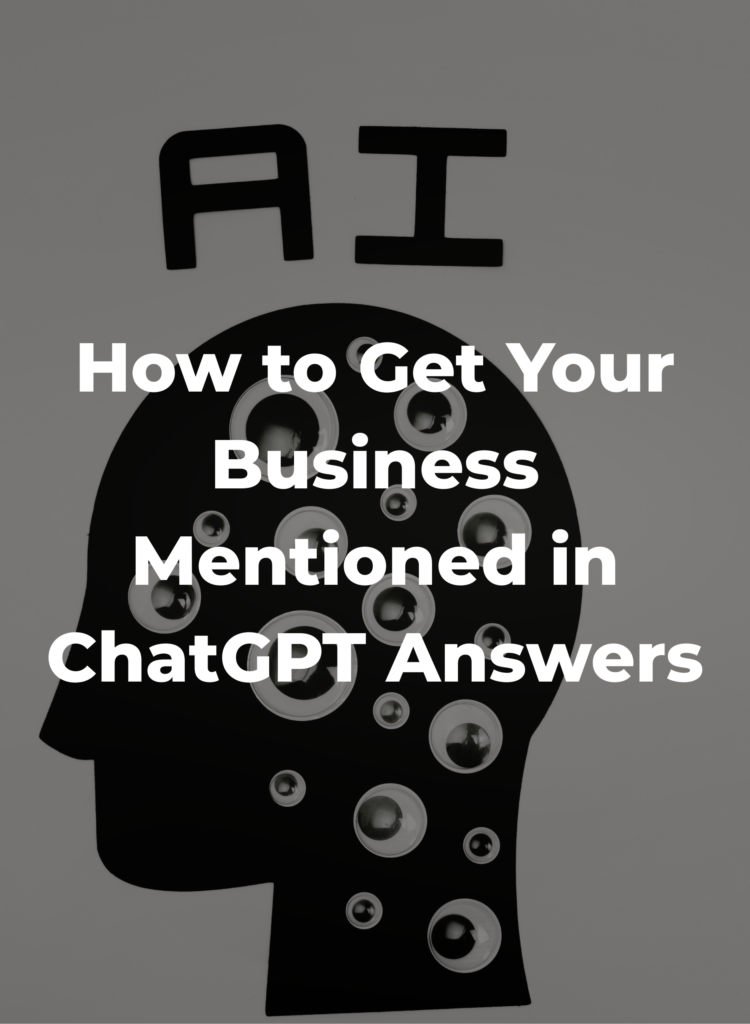 How to Get Your Business Mentioned in ChatGPT Answers