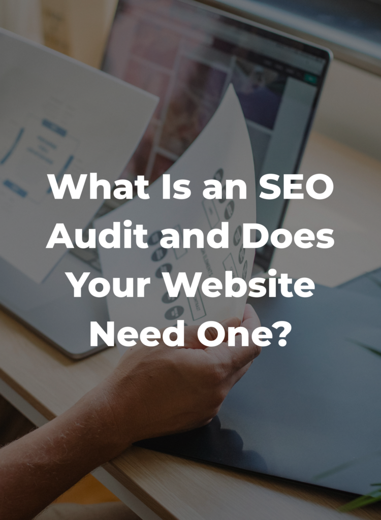 What Is an SEO Audit and Does Your Website Need One?