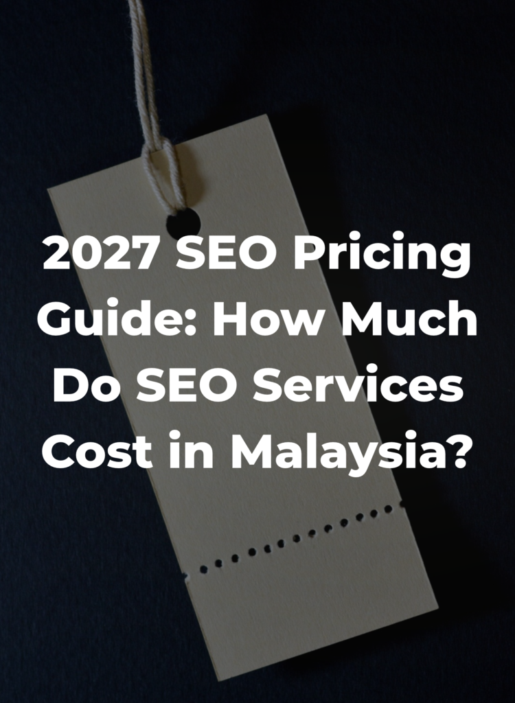 2027 SEO Pricing Guide- How Much Do SEO Services Cost in Malaysia?