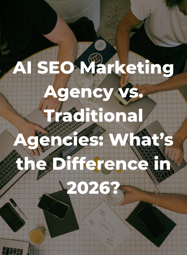AI SEO Marketing Agency vs. Traditional Agencies- What’s the Difference in 2026?
