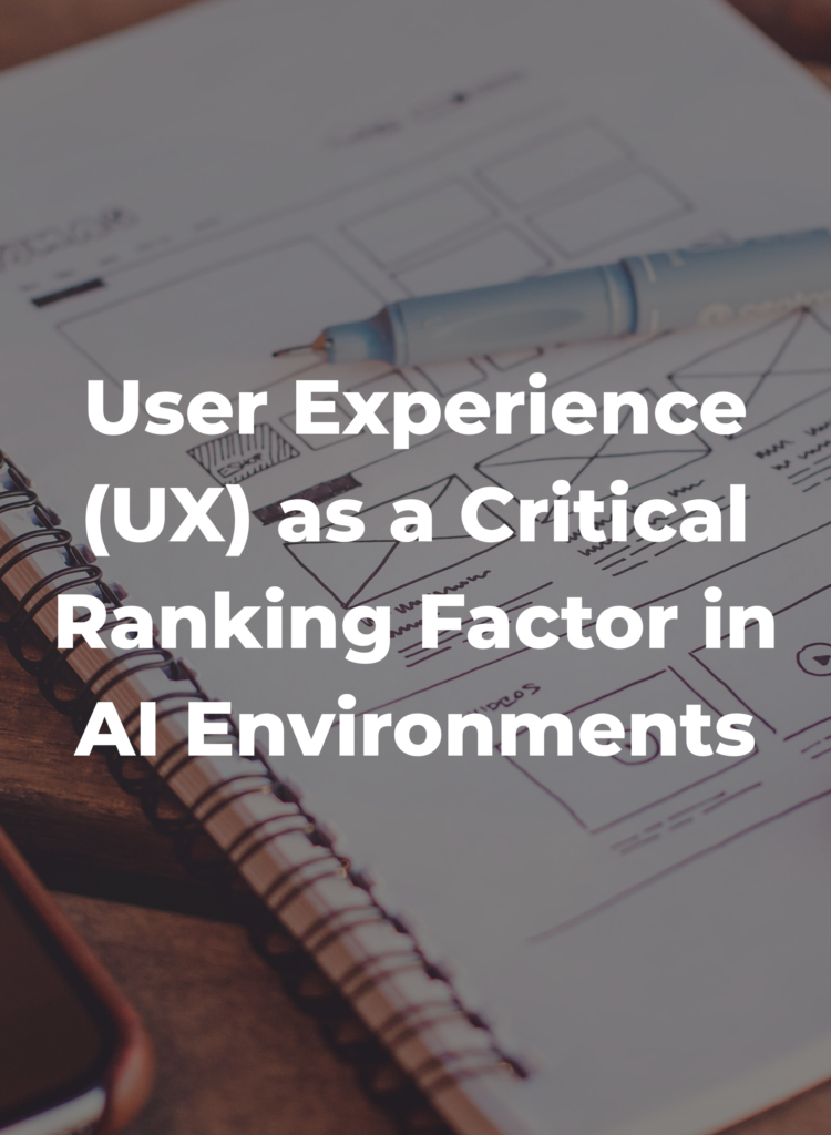 User Experience (UX) as a Critical Ranking Factor in AI Environments